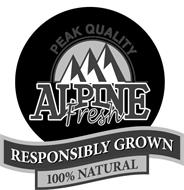 PEAK QUALITY ALPINE FRESH RESPONSIBLY GROWN 100% NATURAL