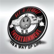 FLY-N-FLASHY ITS A WAY OF LIFE ENTERTAINMENT