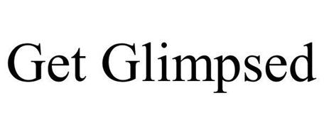 GET GLIMPSED