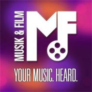 MUSIK & FILM YOUR MUSIC. HEARD.