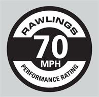 RAWLINGS PERFORMANCE RATING 70 MPH