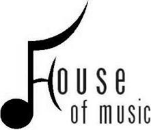 HOUSE OF MUSIC