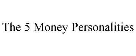 THE 5 MONEY PERSONALITIES