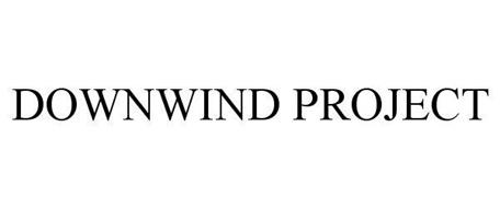 DOWNWIND PROJECT