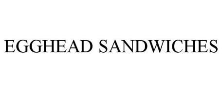 EGGHEAD SANDWICHES