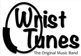 WRIST TUNES THE ORIGINAL MUSIC BAND