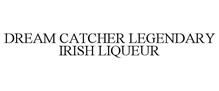DREAM CATCHER LEGENDARY IRISH LIQUEUR