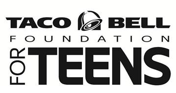 TACO BELL FOUNDATION FOR TEENS