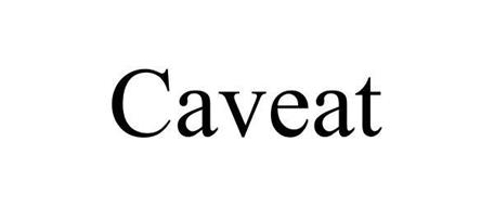 CAVEAT