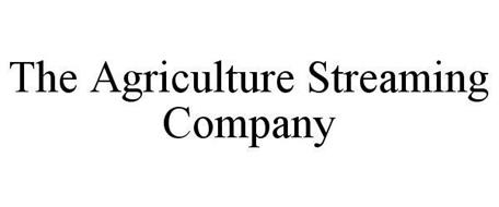 THE AGRICULTURE STREAMING COMPANY