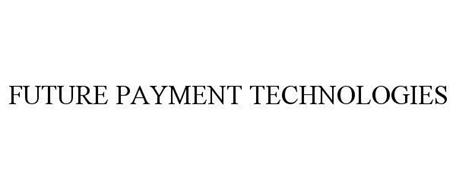 FUTURE PAYMENT TECHNOLOGIES