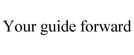 YOUR GUIDE FORWARD