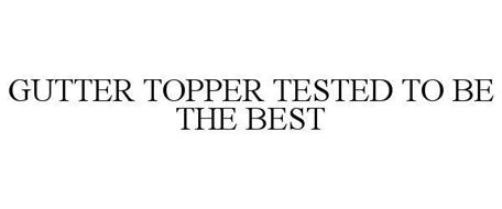 GUTTER TOPPER TESTED TO BE THE BEST