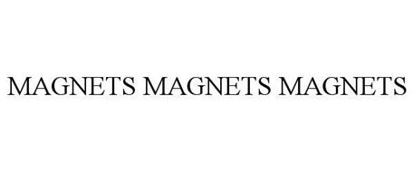 MAGNETS MAGNETS MAGNETS