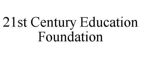 21ST CENTURY EDUCATION FOUNDATION