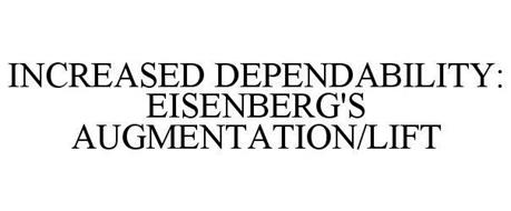 INCREASED DEPENDABILITY: EISENBERG'S AUGMENTATION/LIFT
