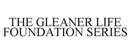 THE GLEANER LIFE FOUNDATION SERIES