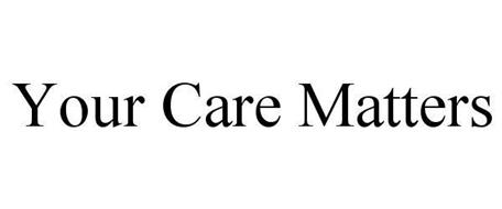 YOUR CARE MATTERS