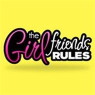 THE GIRLFRIENDS RULES