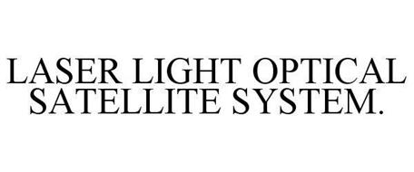 LASER LIGHT OPTICAL SATELLITE SYSTEM.