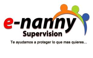 E-NANNY SUPERVISION TE AYUDAMOS A PROTEGER LO QUE MAS QUIERES...