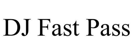 DJ FAST PASS