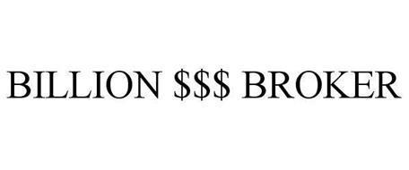 BILLION $$$ BROKER
