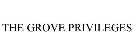 THE GROVE PRIVILEGES