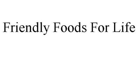 FRIENDLY FOODS FOR LIFE