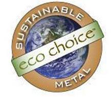 ECO CHOICE SUSTAINABLE METAL