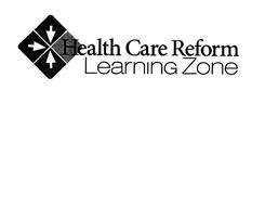 HEALTH CARE REFORM LEARNING ZONE
