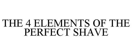 THE 4 ELEMENTS OF THE PERFECT SHAVE