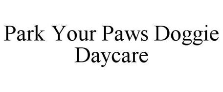 PARK YOUR PAWS DOGGIE DAYCARE