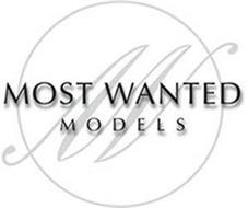 M MOST WANTED MODELS