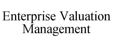 ENTERPRISE VALUATION MANAGEMENT