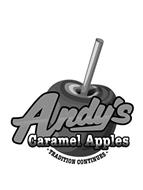 ANDY'S CARAMEL APPLES TRADITION CONTINUES