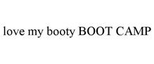 LOVE MY BOOTY BOOT CAMP