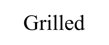 GRILLED