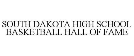 SOUTH DAKOTA HIGH SCHOOL BASKETBALL HALL OF FAME