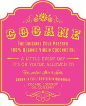 COCANE THE ORIGINAL COLD PRESSED 100% ORGAMIC VIRGIN COCONUT OIL A LITTLE EVERY DAY IT