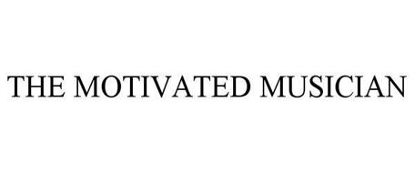 THE MOTIVATED MUSICIAN