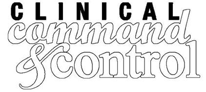 CLINICAL COMMAND & CONTROL