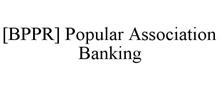 [BPPR] POPULAR ASSOCIATION BANKING