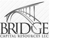 BRIDGE CAPITAL RESOURCES LLC