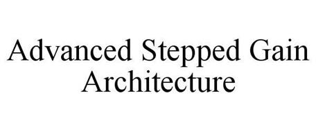 ADVANCED STEPPED GAIN ARCHITECTURE