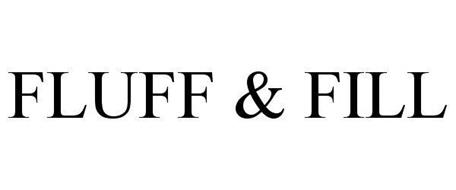 FLUFF & FILL