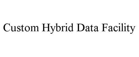 CUSTOM HYBRID DATA FACILITY