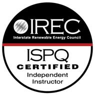 IREC INTERSTATE RENEWABLE ENERGY COUNCILISPQ CERTIFIED INDEPENDENT INSTRUCTOR