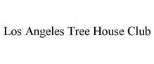 LOS ANGELES TREE HOUSE CLUB