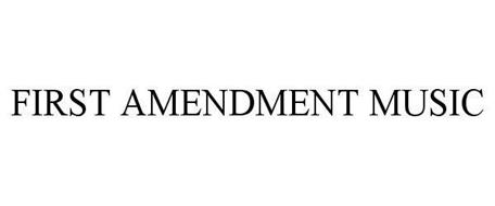 FIRST AMENDMENT MUSIC